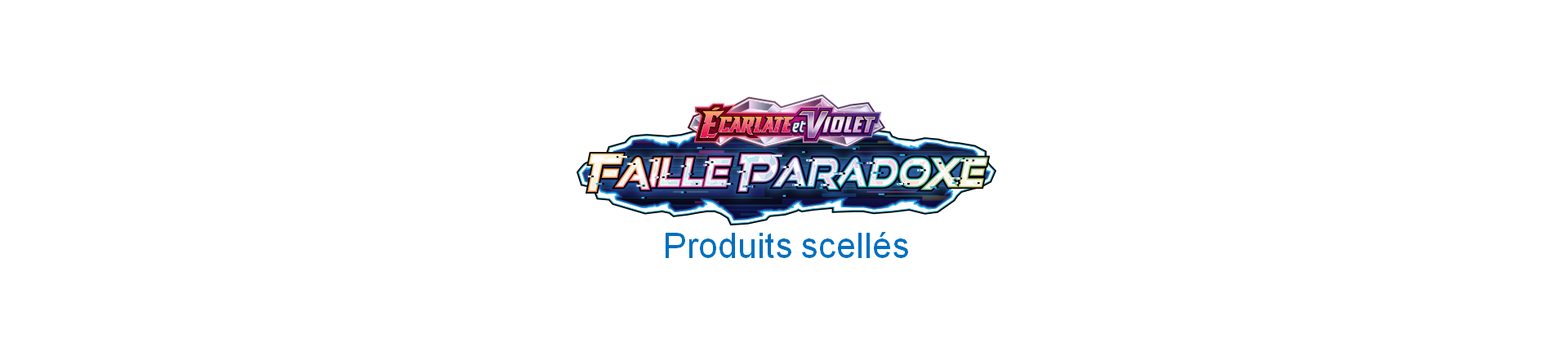 EV04 - Produits scellés